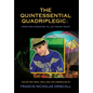 The Quintessential Quadriplegic: From New Horizons to Las Vegas Twice! - Hardcover
