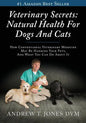 Veterinary Secrets: Natural Health for Dogs and Cats - Paperback