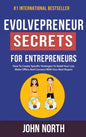 Evolvepreneur Secrets For Entrepreneurs: How To Create Specific Strategies To Build Your List, Make Offers And Connect With Your Best Buyers - Hardcover