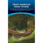 Great American Short Stories: Hawthorne, Poe, Cather, Melville, London, James, Crane, Hemingway, Fitzgerald, Bierce, Twain & More - Paperback