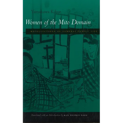 Women of the Mito Domain: Recollections of Samurai Family Life - Paperback