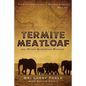 Termite Meatloaf and Other Adventure Stories - Paperback