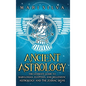Ancient Astrology: The Ultimate Guide to Babylonian, Egyptian, and Hellenistic Astrology and the Zodiac Signs - Hardcover