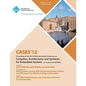 Cases 12 Proceedings of the 2012 ACM International Conference on Compilers, Architectures and Synthesis for Embedded Systems - Paperback