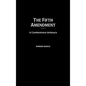 Fifth Amendment: A Comprehensive Approach - Hardcover