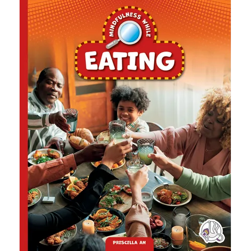 Mindfulness While Eating - Library Binding