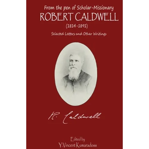 from the pen of Scholar-Missionary ROBERT CALDWELL - Paperback