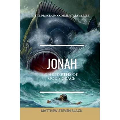 Jonah (The Proclaim Commentary Series): Into the Storm - Paperback