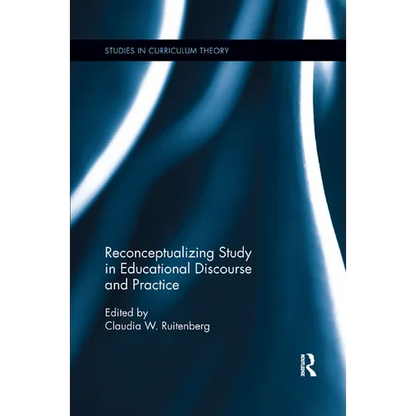 Reconceptualizing Study in Educational Discourse and Practice - Paperback