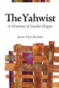 The Yahwist: A Historian of Israelite Origins - Hardcover