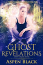 Ghost Revelations: A why choose novel - Paperback