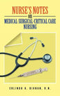 Nurse's Notes on Medical-Surgical-Critical Care Nursing - Paperback