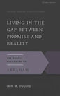 Living in the Gap Between Promise and Reality: The Gospel According to Abraham - Paperback