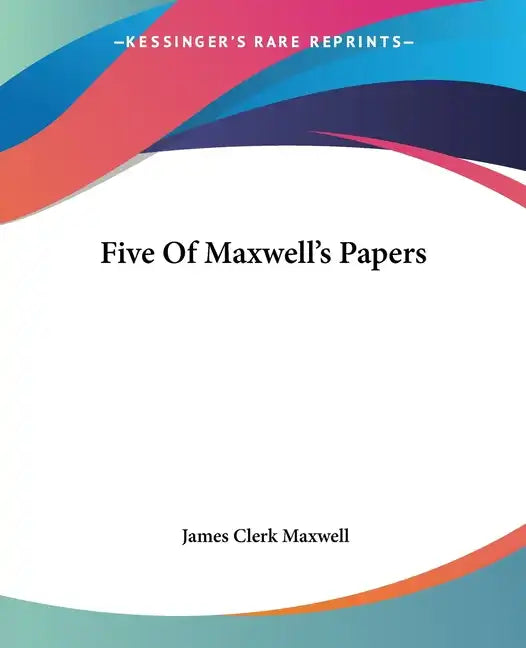 Five Of Maxwell's Papers - Paperback