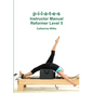 p-i-l-a-t-e-s Instructor Manual Reformer Level 5 - Paperback
