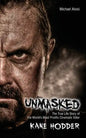 Unmasked: The True Story of the World's Most Prolific, Cinematic Killer - Paperback