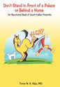Don't Stand in Front of a Palace or Behind a Horse: An Illustrated Book of South Indian Proverbs - Hardcover
