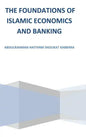 The Foundations of Islamic Economics and Banking - Hardcover