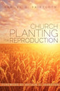 Church Planting for Reproduction - Paperback