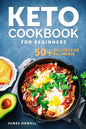 KETO COOKBOOK For Beginners: 50+ Recipies for All Meals - Paperback