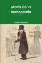Matrix de la homeopatía - Paperback