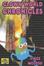 Clown World Chronicles: The human primate in the 21st Century - Paperback