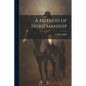 A Method of Horsemanship - Paperback