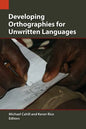 Developing Orthographies for Unwritten Languages - Paperback