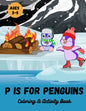 P is for Penguins Coloring & Activity Book: Coloring, Letter & number tracing, Find & count book for early learners, preschool, and kindergarten kids - Paperback