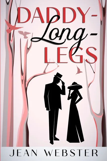 Daddy-Long-Legs: Annotated - Paperback