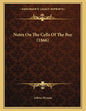 Notes On The Cells Of The Bee (1866) - Paperback