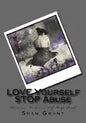 LOVE Yourself STOP Abuse SPOUSAL Domestic Violence Self Help Book - Paperback