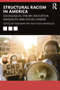 Systemic Racism in America: Sociological Theory, Education Inequality, and Social Change - Paperback