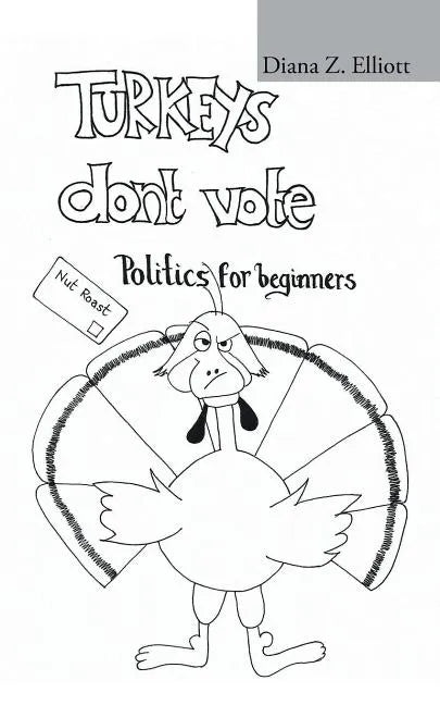 Turkeys Don't Vote: Politics for Beginners - Paperback