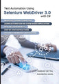 Test Automation using Selenium Webdriver 3.0 with C# - Paperback