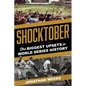 Shocktober: The Biggest Upsets in World Series History - Paperback