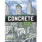 Concrete: From the Ground Up - Hardcover