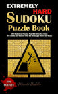 Extremely Hard Sudoku Puzzle Book: 300 Diabolical Puzzles That Will Drive You Crazy (For Adults And Seniors Who Are Seeking A Short Life Span) - Paperback