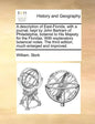 A Description of East-Florida, with a Journal, Kept by John Bartram of Philadelphia, Botanist to His Majesty for the Floridas. with Explanatory Botani - Paperback