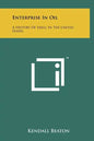 Enterprise In Oil: A History Of Shell In The United States - Hardcover