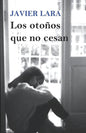 Los otoños que no cesan: Novela - Paperback