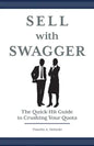 Sell with Swagger: The Quick-Hit Guide to Crushing Your Quota - Paperback