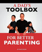 A Dad's Toolbox for Better Parenting - Paperback