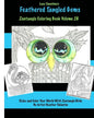 Lacy Sunshine's Feathered Tangled Gems Zentangled Coloring Book Volume 28: Relax and Color With Zen Tangled Birds Adult Coloring Volume - Paperback