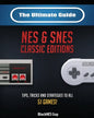 The Ultimate Guide To The SNES & NES Classic Editions: Tips, Tricks And Strategies To All 51 Games! - Paperback