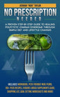 No Prescription Needed A Proven Step-By-Step Guide To Healing Polycystic Ovarian Syndrome Through Simple Diet And Lifestyle Changes - Paperback