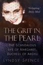 The Grit in the Pearl: The Scandalous Life of Margaret, Duchess of Argyll - Paperback