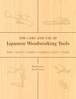 The Care and Use of Japanese Woodworking Tools: Saws, Planes, Chisels, Marking Gauges, Stones - Paperback