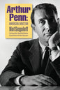 Arthur Penn: American Director (Second Edition) - Paperback