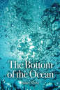 The Bottom of the Ocean - Paperback